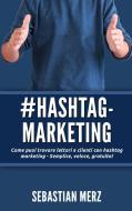 # Hashtag-Marketing di Sebastian Merz edito da Books on Demand