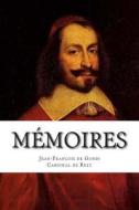 Memoires di Jean-Francois Paul De Gondi, Cardinal de Retz edito da Ultraletters