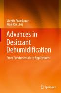 Advances in Desiccant Dehumidification di Kian Jon Chua, Vivekh Prabakaran edito da Springer International Publishing