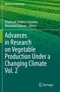 Advances in Research on Vegetable Production Under a Changing Climate Vol. 2 edito da Springer International Publishing
