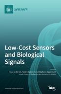 Low-Cost Sensors and Biological Signals di FR D RIC DIERICK edito da MDPI AG