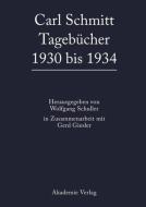 Carl Schmitt Tagebücher 1930 bis 1934 edito da Akademie Verlag GmbH