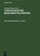Theologische Realenzyklopädie, Band 36, Wiedergeburt - Zypern edito da De Gruyter