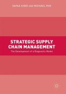 Strategic Supply Chain Management di Safaa Sindi, Michael Roe edito da Springer-Verlag GmbH