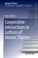 Cooperative Interactions in Lattices of Atomic Dipoles di Robert Bettles edito da Springer International Publishing