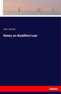 Notes on Buddhist Law di John Jardine edito da hansebooks