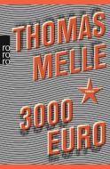 3000 Euro di Thomas Melle edito da Rowohlt Taschenbuch