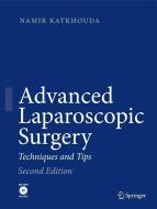 Advanced Laparoscopic Surgery di Namir Katkhouda edito da Springer-Verlag GmbH