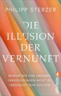 Die Illusion der Vernunft di Philipp Sterzer edito da Ullstein Taschenbuchvlg.