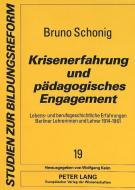 Krisenerfahrung und pädagogisches Engagement di Bruno Schonig edito da Lang, Peter GmbH