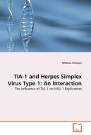 TIA-1 and Herpes Simplex Virus Type 1: An Interaction di William Stewart edito da VDM Verlag Dr. Müller e.K.