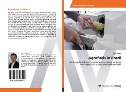 Agrofuels in Brazil di René Rösler edito da AV Akademikerverlag