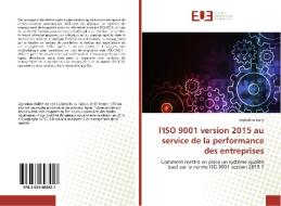 l'ISO 9001 version 2015 au service de la performance des entreprises di Zeynabou Barry edito da Editions universitaires europeennes EUE