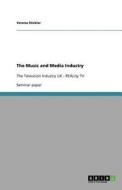 The Music and Media Industry di Verena Stickler edito da GRIN Publishing