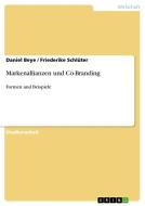 Markenallianzen und Co-Branding di Daniel Beye, Friederike Schlüter edito da GRIN Publishing