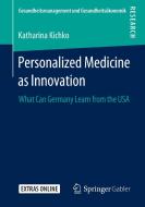 Personalized Medicine as Innovation di Katharina Kichko edito da Springer Fachmedien Wiesbaden