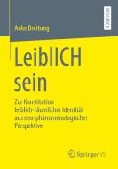 LeiblICH sein di Anke Breitung edito da Springer-Verlag GmbH