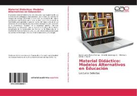 Material Didáctico: Modelos Alternativos en Educación di Karla Lariza Parra Encinas, Arnoldo Lizárraga A., Mónica L. López Chacón edito da EAE