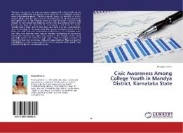 Civic Awareness Among College Youth in Mandya District, Karnataka State di Roopashree S. edito da LAP Lambert Academic Publishing