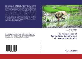 Consequences of Agricultural Activities on Groundwater Quality di Martins Oyekanmi edito da LAP Lambert Academic Publishing