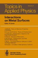 Interactions on Metal Surfaces di E. Bauer, M. Boudart, R. Gomer, S. K. Lyo, D. Menzel, E. W. Plummer, L. D. Schmidt, J. R. Smith edito da Springer Berlin Heidelberg