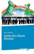 Little Al's Short Stories di Alan Whale edito da Novum Publishing Gmbh