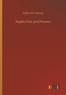 Naples Past and Present di Arthur H. Norway edito da Outlook Verlag