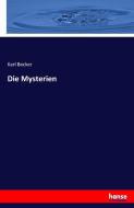 Die Mysterien di Karl Becker edito da hansebooks