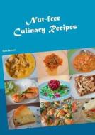 Nut-free Culinary Recipes di Karin Baumert edito da Books on Demand