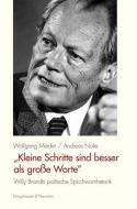 "Kleine Schritte sind besser als große Worte" di Wolfgang Mieder, Andreas Nolte edito da Königshausen & Neumann