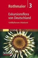 Exkursionsflora Von Deutschland: Gefaapflanzen: Atlasband edito da Springer
