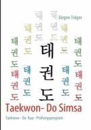 Taekwon- Do Simsa di Jürgen Träger edito da Books on Demand