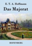 Das Majorat di E. T. A. Hoffmann edito da Hofenberg