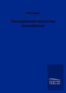 Thermodynamik technischer Gasreaktionen di Fritz Haber edito da TP Verone Publishing