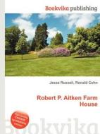 Robert P. Aitken Farm House edito da Book On Demand Ltd.