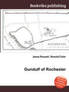 Gundulf Of Rochester edito da Book On Demand Ltd.