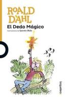 El Dedo Magico di Roald Dahl edito da LOQUELEO