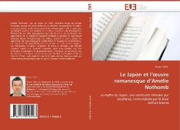 Le Japon et l''oeuvre romanesque d''Amélie Nothomb di Ferenc TÓTH edito da Editions universitaires europeennes EUE