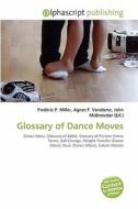 Glossary Of Dance Moves edito da Alphascript Publishing
