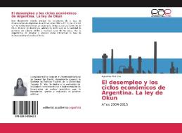 El desempleo y los ciclos económicos de Argentina. La ley de Okun di Agustina Herrera edito da Editorial Académica Española