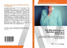 Die Bilanzierung von Mobilien-Leasing in Österreich di Miriam Bacher edito da AV Akademikerverlag