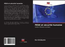 PESD Et Securite Humaine di Golukcetin Ece Golukcetin edito da KS OmniScriptum Publishing
