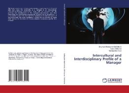 Intercultural and Interdisciplinary Profile of a Manager di Dagmara Ratnayake KaScáková, Lucia Zbihlejová, Martina MokriSová edito da LAP LAMBERT Academic Publishing
