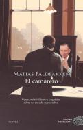 El Camarero di Matias Faldbakken edito da DUOMO EDICIONES