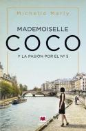 Mademoiselle Coco : y la pasión por el nº 5 di Michelle Marly edito da Maeva