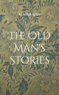 The Old Man's Stories di Yussuf Afifi edito da Books on Demand
