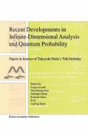 Recent Developments in Infinite-Dimensional Analysis and Quantum Probability edito da Springer Netherlands