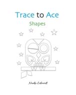 Trace to Ace: Shapes di Nneka Edwards edito da BIBLE PHONICS PLUS LTD
