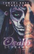 Death Screams di Tamara Rose Blodgett edito da Independently Published