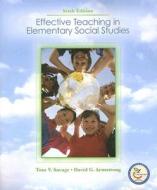 Effective Teaching In Elementary Social Studies di Tom V. Savage, David G. Armstrong edito da Pearson Education (us)